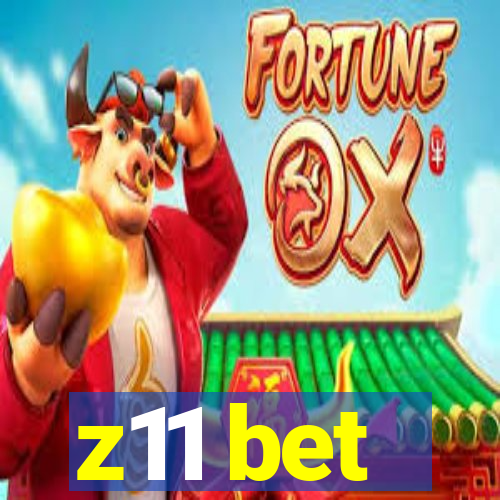 z11 bet